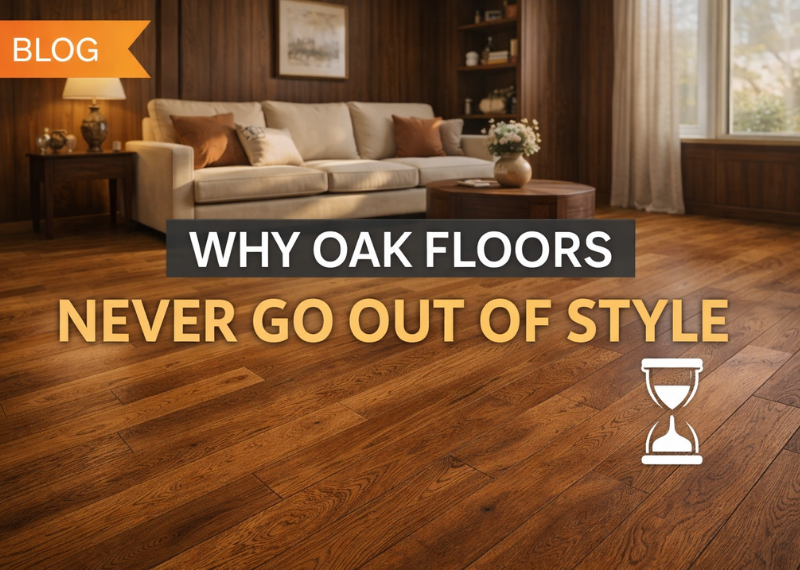 Why Oak Floors Never Go Out Of Style